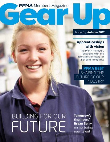 Gear Up Autumn 2017 PPMA Members Magazine Issue 3