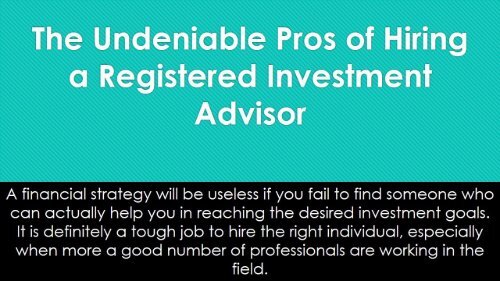 The Undeniable Pros of Hiring a Registered Investment Advisor