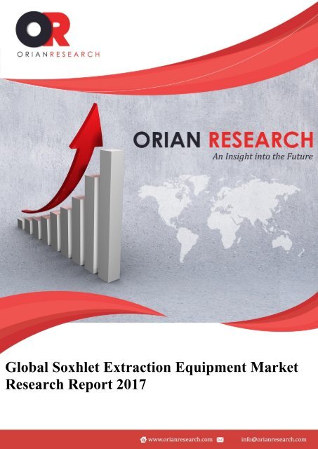 Soxhlet Extraction Equipment Market Manufacturers, Regions and Application Forecast to 2022