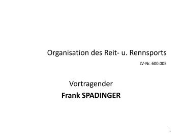 Organisation des Reit- u. Rennsports Vortragender Frank ...