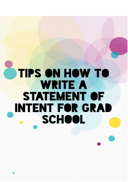 11 Tips on How to Write a Statement of Intent for Grad School