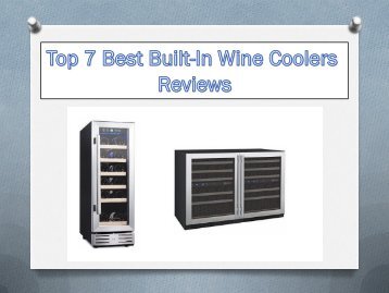 Top 7 Best Built-In Wine Coolers 