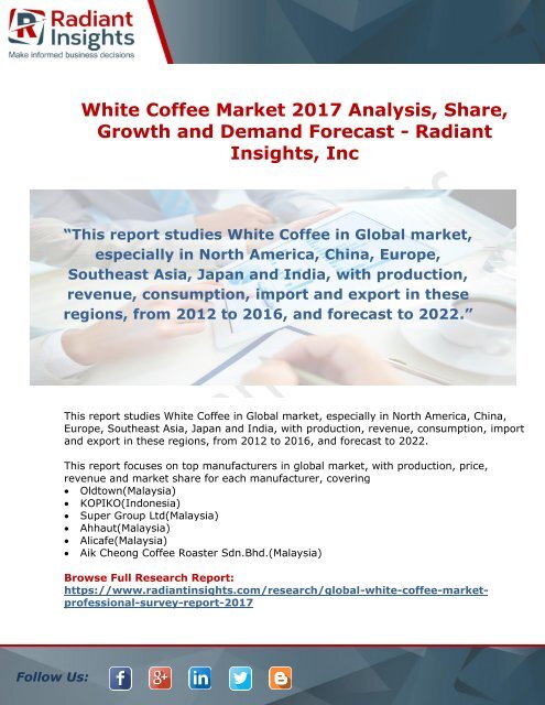 White Coffee Market 2017 Analysis, Share, Growth and Demand Forecast By Radiant Insights