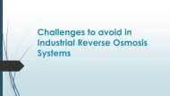 Challenges to avoid in Industrial Reverse Osmosis Systems