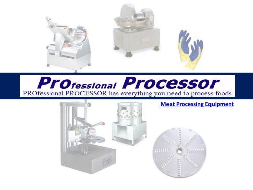 Commercial Meat Processing Equipment | ProProcessor.com