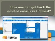 How one can get back the deleted emails in Hotmail?