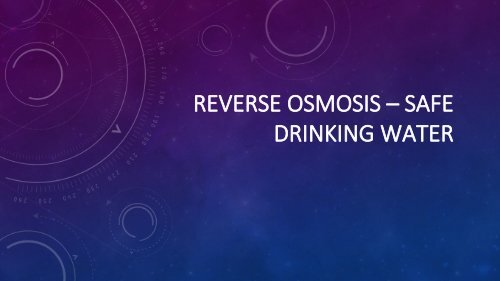 Reverse Osmosis – Safe drinking water
