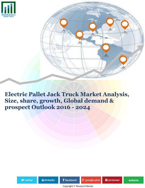 Electric Pallet Jack Truck Market Analysis, Size, share, growth, Global demand &amp; prospect Outlook 2016 - 2024