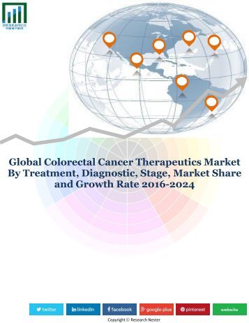 Global Colorectal Cancer Therapeutics Market By Treatment, Diagnostic, Stage, Market Share and Growth Rate 2016-2024