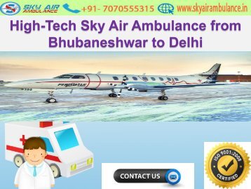 High-tech adavance sky air ambulance from bhubneswar, bangalore and ranchi
