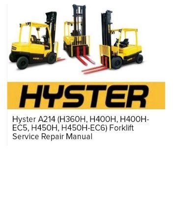 Hyster A214 (H360H, H400H, H400H-EC5, H450H, H450H-EC6) Forklift Service Repair Manual