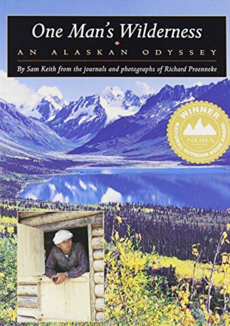 Read [PDF] One Man s Wilderness: An Alaskan Odyssey Full ePub online