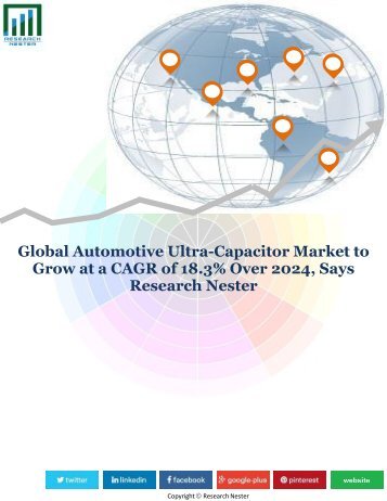 Global Automotive Ultra-Capacitor Market to Grow at a CAGR of 18.3% Over 2024, Says Research Nester