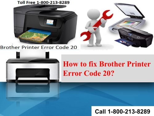 18002138289 How to fix Brother Printer Error Code 20?