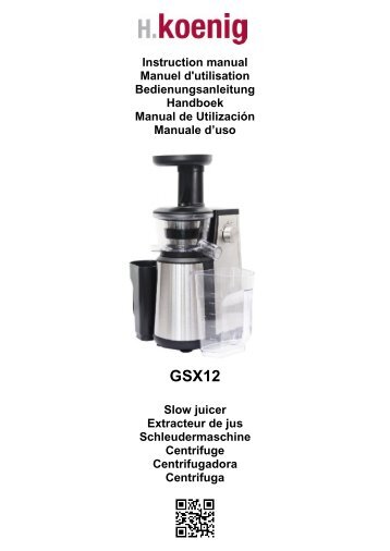 H.Koenig > EXTRACTEUR DE JUS COMPACT'ONE GSX10(Italiano) - manuale d'Istruzioni