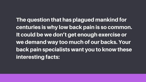 Your Backpain Specialists Want You to Know These Interesting Facts