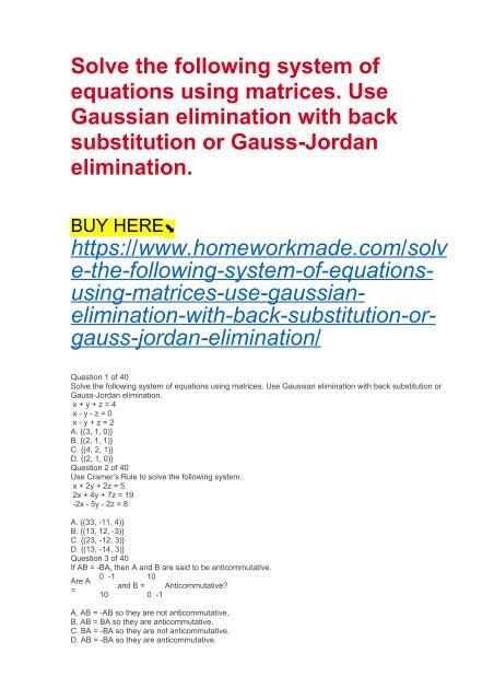 Solve The Following System Of Equations Using Matrices Use Gaussian Elimination With Back Substitution Or Gauss