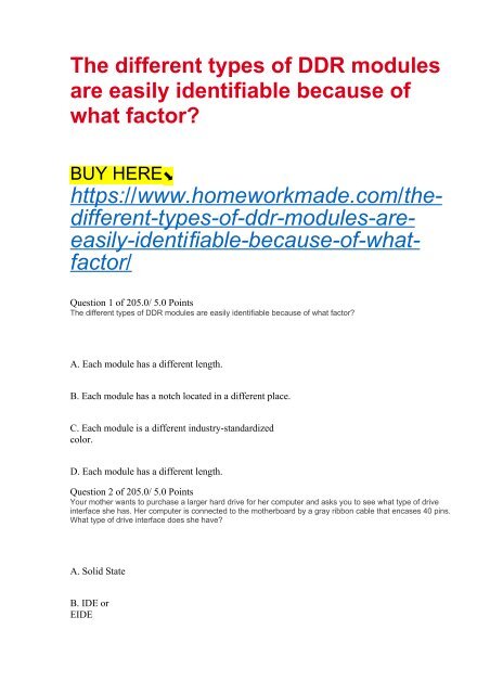 The different types of DDR modules are easily identifiable because of what factor?