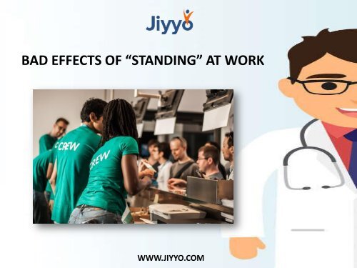 Bad Effects Of “Standing” At Work