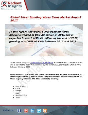Silver Bonding Wires Sales Market Size, Share, Trends, Analysis and Forecast Report to 2021:Radiant Insights, Inc