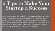 5 Tips to Make Your Startup a Success