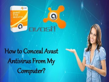 How to Conceal Avast Antivirus From My Computer?