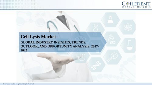 Cell Lysis Market - Global Industry Insights, Trends, Outlook, and Analysis, 2017–2025