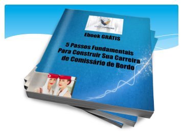 Ebook - 5 Passos Fundamentais para Construir sua Carreira de Comissário de Bordo
