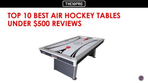 Top 10 Best Air Hockey Tables  under $500 Reviews