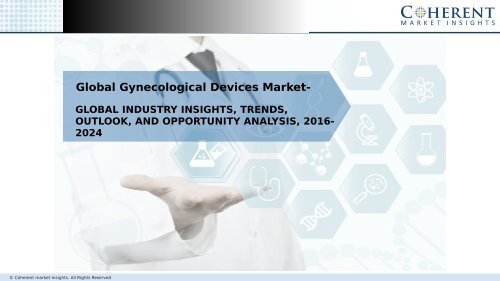 Global Gynecological Devices Market - Global Industry Insights, and Opportunity Analysis 2024