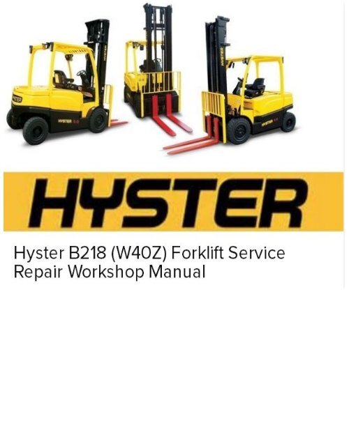Hyster B218 (W40Z) Forklift Service Repair Manual