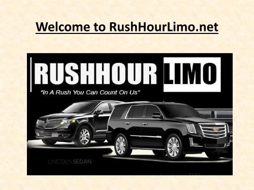 Welcome to RushHourLimo.net