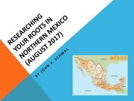 Researching Your Roots in Northern Mexico Oct 2017