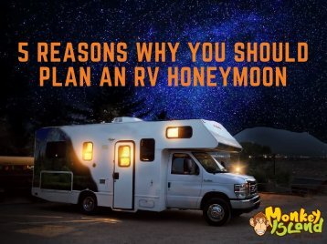 5 REASONS WHY YOU SHOULD PLAN AN RV HONEYMOON