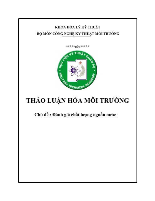 THẢO LUẬN HÓA MÔI TRƯỜNG CHỦ ĐỀ ĐÁNH GIÁ CHẤT LƯỢNG NGUỒN NƯỚC BỘ MÔN CÔNG NGHỆ KỸ THUẬT MÔI TRƯỜNG MTA