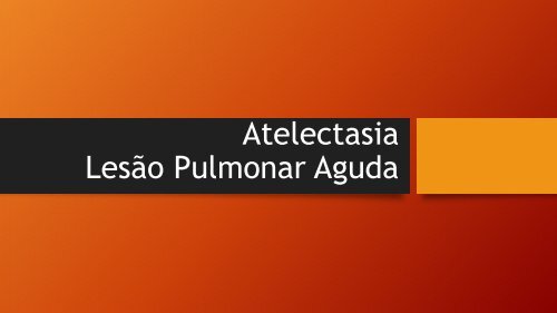 1 Atelectasia