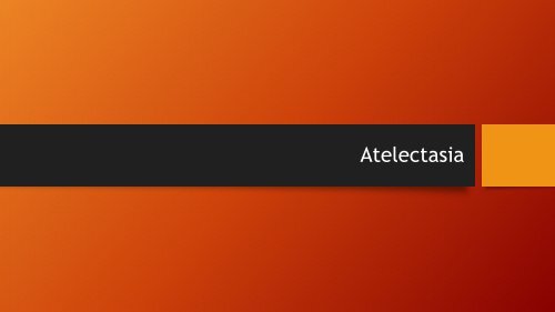 1 Atelectasia