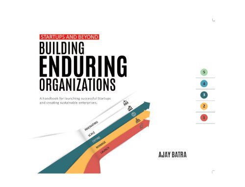 Startups and Beyond: Building Enduring Organizations A Book by Ajay Batra