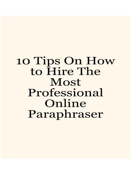 10 Tips on How to Hire the Most Professional Online Paraphraser