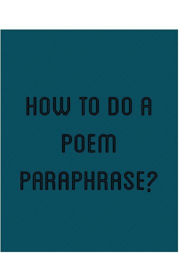 How To Paraphrase A Paragraph How To Do A Poem Paraphrase Need Help Writing A Book also English Essay Speech Essay On My Mother In English