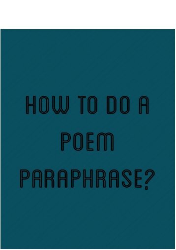 How to Do a Poem Paraphrase?