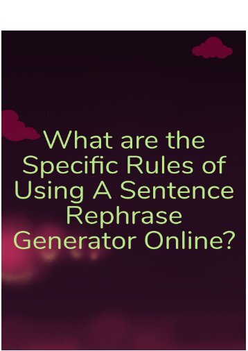 What Are the Specific Rules of Using a Sentence Rephrase Generator Online?