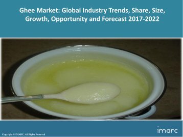 Global Ghee Market Trends, Share, Size and Forecast 2017-2022