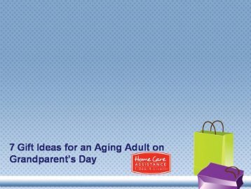 7 Gift Ideas for an Aging Adult on Grandparent’s Day