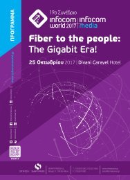 19th InfoCom WORLD 2017 - Fiber to the people: The Gigabit Era!