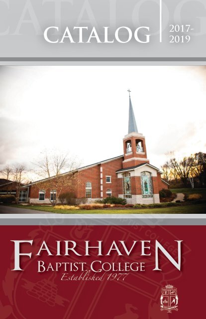 Fairhaven Baptist College Catalog 2017-2019