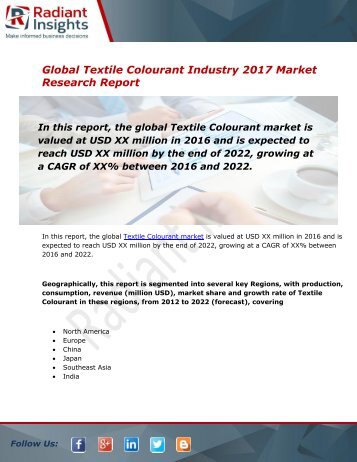 Textile Colourant Market Size, Share, Trends, Analysis and Forecast Report to 2022:Radiant Insights, Inc