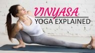 The Yoga Vinyasa Explained
