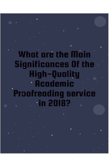 What are the Main Significances of the High-Quality Academic Proofreading Service in 2018?