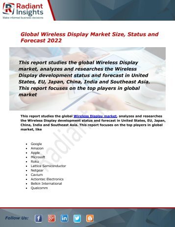 Wireless Display Market Size, Share, Status, Trends, Analysis and Forecast Report to 2022:Radiant Insights, Inc